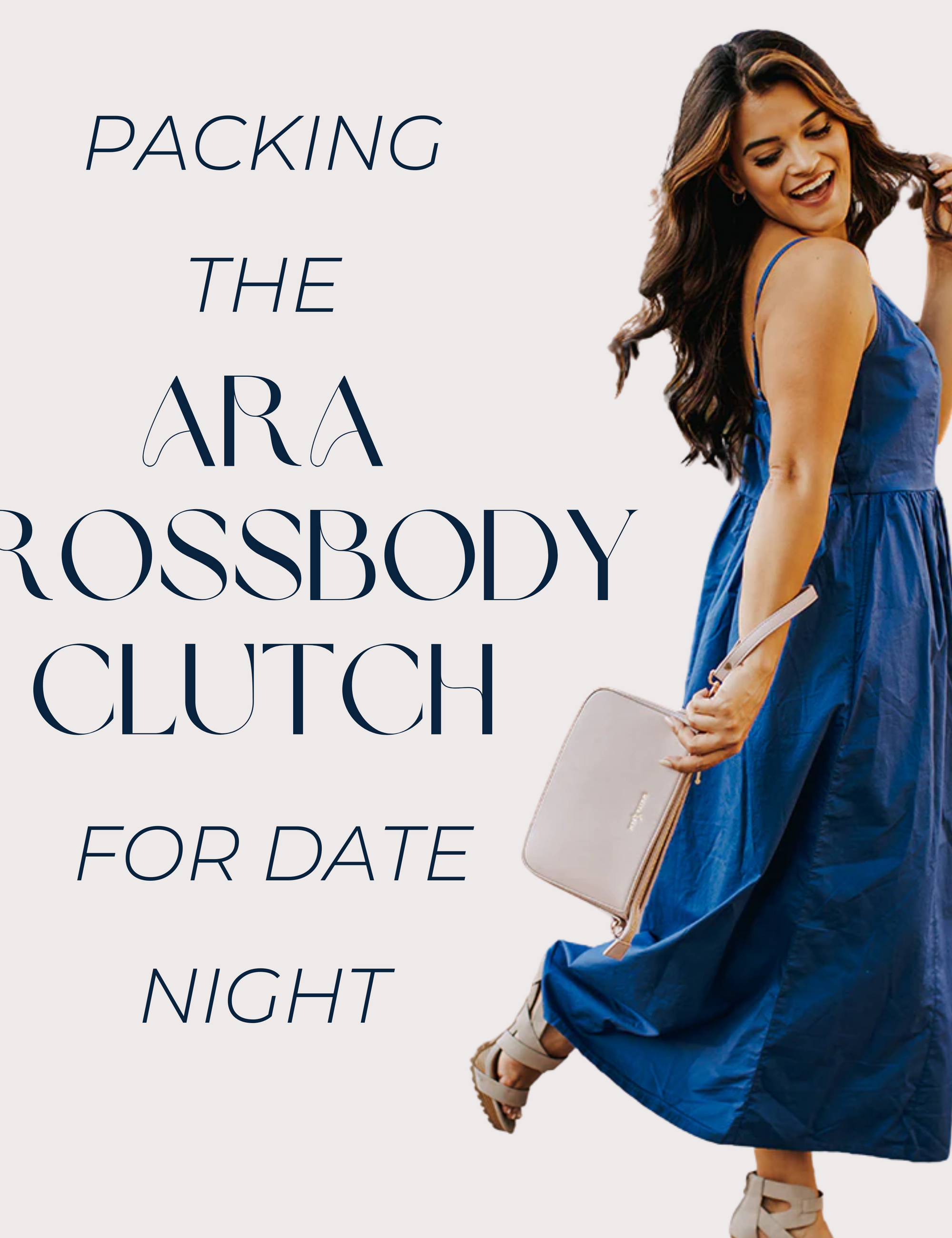Packing the Ara Crossbody Clutch for Date Night