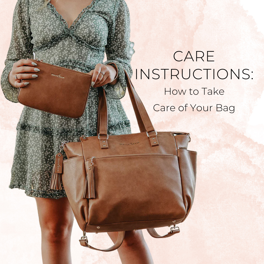 Care Instructions: How to Take Care of Your Bag