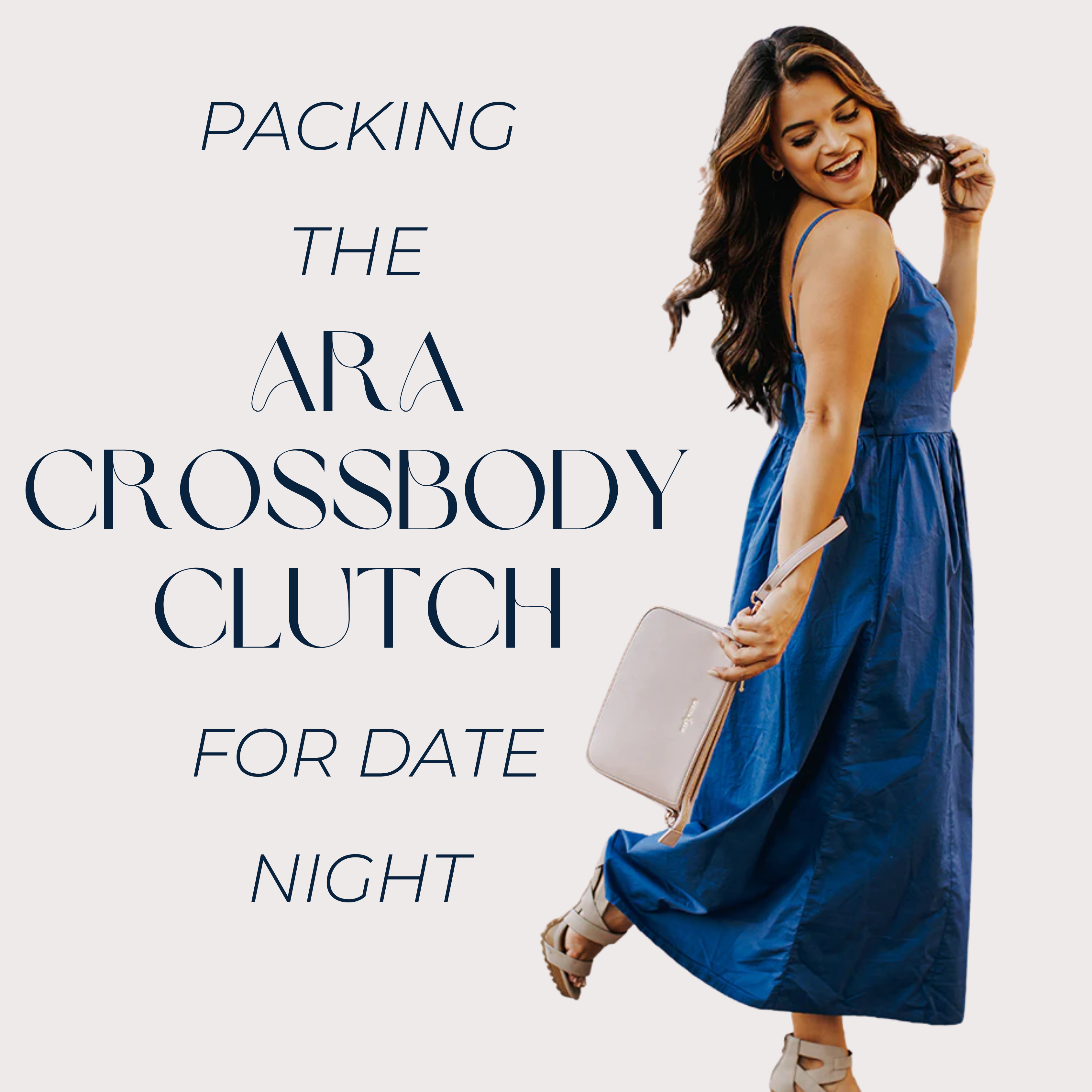 Packing the Ara Crossbody Clutch for Date Night